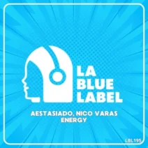 AESTASIADO, Nico Varas - Energy [La Blue Label]