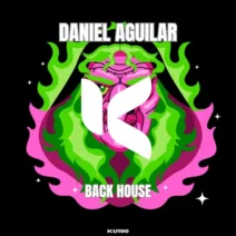 Daniel Aguilar (ES) - Back House [Kubbo Records]