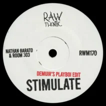 Demuir, Nathan Barato, Room 303 - Stimulate (Demuir's Playboi Edit) [Rawthentic]