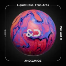 Fran Ares, Liquid Rose - We Got It (Extended Mix) [And Dance]