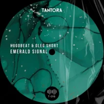 Hugobeat, Oleg Short - Emerald Signal [Tantora Music]