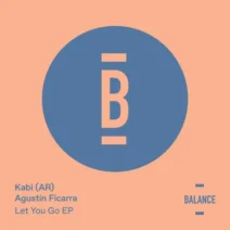 Kabi (AR), Agustín Ficarra - Let You Go [Balance Music]