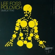 Lee Foss, POLOVICH - Smack That [Repopulate Mars]
