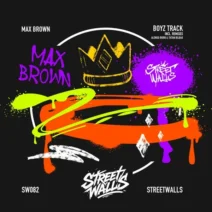 Max Brown - Boyz Track [streetwalls]