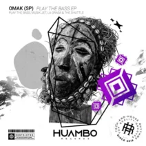 Omak (SP) - Play the Bass EP [Huambo Records]