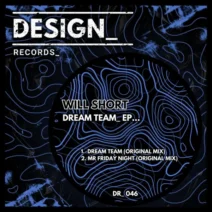 Will Short - Dream Team EP [DESIGN_ Records]