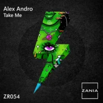 Alex Andro - Take Me [Zania Recordings]
