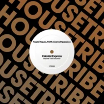 Angelo Raguso, FAW9, Cosimo Papappicco - Oriental Express [HOUSETRIBE RECORDINGS]