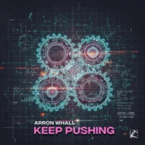 Arron Whall - Keep Pushing [Photonic Music]
