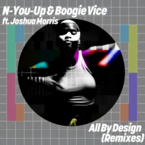 Boogie Vice, N-You-Up, Joshua Morris - All By Design (Remixes) [Get Physical Music]