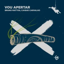 Bruno Mattos, Caique Carvalho - Vou Apertar [Swing Records]