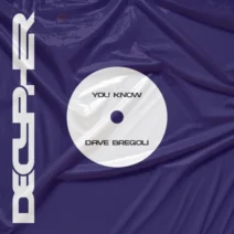 Dave Bregoli - You Know [Decypher]