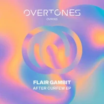 Flair Gambit - After Curfew EP [Overtones Records]