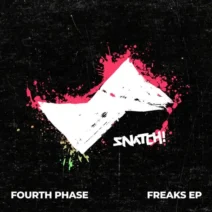 Fourth Phase - Freaks EP [Snatch! Records]