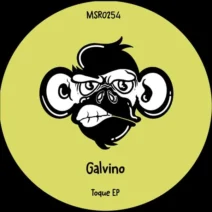 Galvino - Toque EP [Monkey Stereo Records]