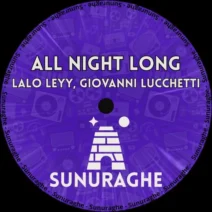 Giovanni Lucchetti, lalo leyy - All Night Long [Sunuraghe]