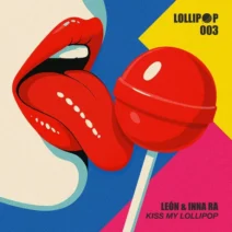 INNA RA, LEÓN (AM) - Kiss My Lollipop [Lollipop]