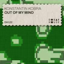 Konstantin Kobra - Out Of My Mind [Dobar House]