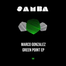 Marco Gonzalez - Green Point EP [SAMBA]