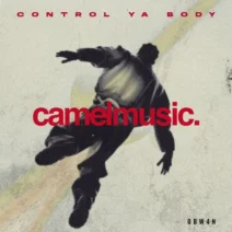 OBW4N - Control Ya Body [CamelMusic Records]
