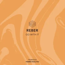 Reber - Go with It [Framed Realities]