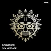 Roldan (PR) - Sex Message [Berraquera Records]