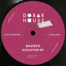 SAViSTO - Elevation EP [Dobar House Gruv]