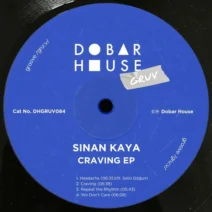 Sinan Kaya, Selin Ozgun - Craving EP [Dobar House Gruv]