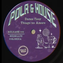 Thiago No Amore - Dance Floor [Pola & House]