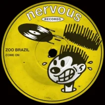 Zoo Brazil - Come On [Nervous Records]