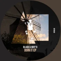 Blaqq & Why'd - Doin It EP [Ibiza Talents Records]
