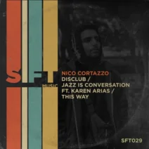 Nico Cortazzo, Karen Arias - DisClub Jazz is Conversation This Way [Sift Music]